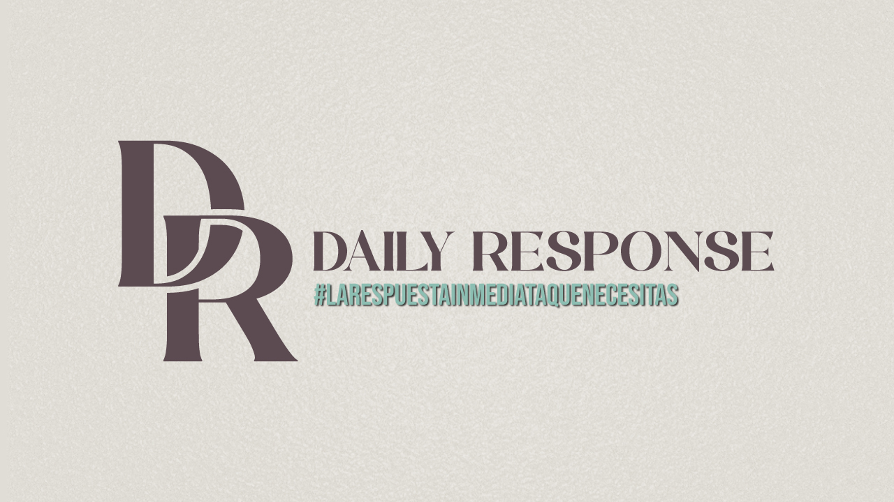 Sean bienvenidos a la primera nota publicada de Daily Response, la Respuesta Inmediata que necesitas.